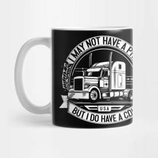 I may not have a PHD but I do have a CDL Mug